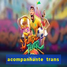 acompanhante trans de porto alegre